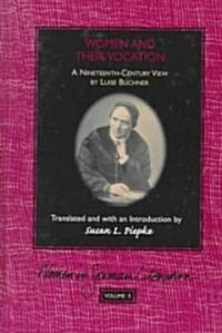 Women and Their Vocation: A Nineteenth-Century View (Hardcover)