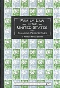 Family Law in the United States: Changing Perspectives (Paperback)