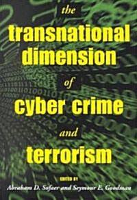 The Transnational Dimension of Cyber Crime and Terrorism (Paperback)