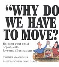 Why Do We Have to Move? (Hardcover)