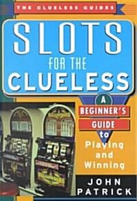 Slots for the Clueless (Paperback)