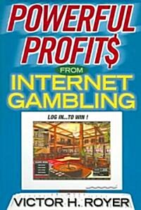 Powerful Profits From Internet Gambling (Paperback)