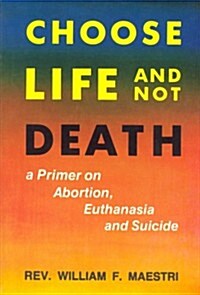 Choose Life and Not Death (Paperback)