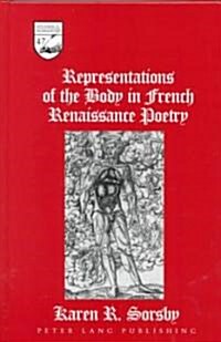 Representations of the Body in French Renaissance Poetry (Hardcover)