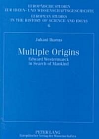 Multiple Origins: Edward Westermarck in Search of Mankind (Paperback)