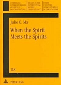 When the Spirit Meets the Spirits: Pentecostal Ministry Among the Kankana-Ey Tribe in the Philippines (Paperback)