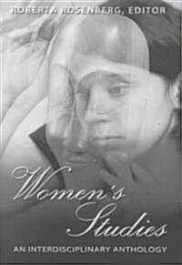 Womens Studies: An Interdisciplinary Anthology (Paperback)