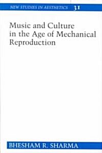 Music and Culture in the Age of Mechanical Reproduction (Hardcover)
