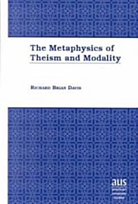 The Metaphysics of Theism and Modality (Hardcover)