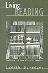Living Reading: Exploring the Lives of Reading Teachers (Hardcover)