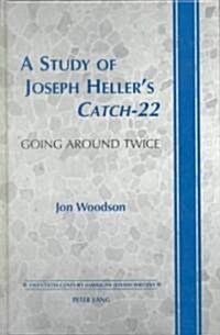 A Study of Joseph Hellers 첖atch-22? Going Around Twice (Hardcover)