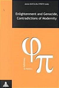Enlightenment and Genocide, Contradictions of Modernity (Paperback)