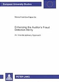 Enhancing the Auditors Fraud Detection Ability (Paperback)