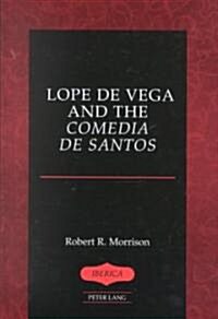 Lope de Vega and the 첖omedia de Santos? (Hardcover)