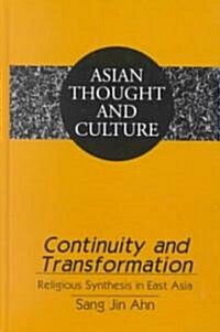 Continuity and Transformation: Religious Synthesis in East Asia (Hardcover)
