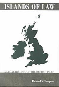 Islands of Law: A Legal History of the British Isles (Paperback)