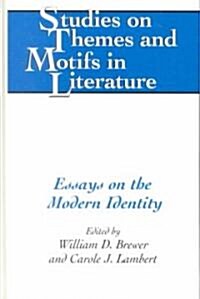 Essays on the Modern Identity (Hardcover)