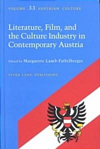 Literature, Film and the Culture Industry in Contemporary Austria (Hardcover)