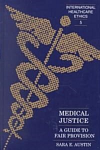 Medical Justice: A Guide to Fair Provision (Hardcover)