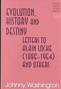 Evolution, History, and Destiny: Letters to Alain Locke (1886-1954) and Others (Paperback, 2)