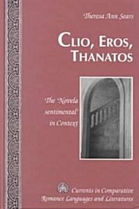 Clio, Eros, Thanatos: The Novela Sentimental in Context (Hardcover)