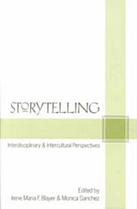 Storytelling: Interdisciplinary and Intercultural Perspectives (Paperback)