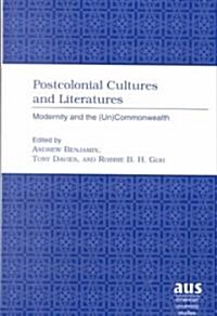 Postcolonial Cultures and Literatures: Modernity and the (Un)Commonwealth (Hardcover)