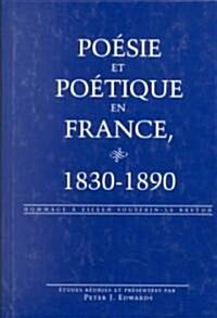 Po?ie Et Po?ique En France, 1830-1890: Hommage ?Eileen Souffrin-Le Breton (Hardcover)