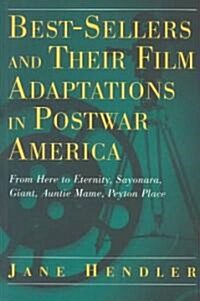 Best-Sellers and Their Film Adaptations in Postwar America: From Here to Eternity, Sayonara, Giant, Auntie Mame, Peyton Place (Hardcover)