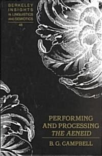 Performing and Processing 첰he Aeneid? (Hardcover)