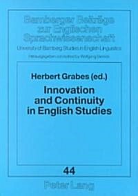 Innovation and Continuity in English Studies: A Critical Jubilee (Hardcover)
