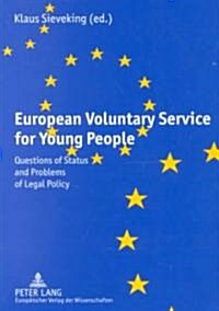 European Voluntary Service for Young People: Questions of Status and Problems of Legal Policy (Hardcover)