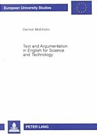 Text and Argumentation in English for Science and Technology (Paperback)