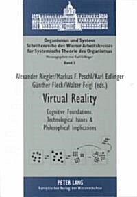 Virtual Reality: Cognitive Foundation, Technological Issues & Philosophical Implications (Paperback)