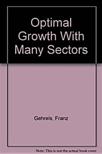 Optimal Growth With Many Sectors (Paperback)