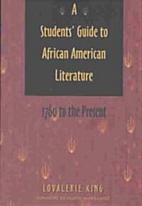 A Students Guide to African American Literature: 1760 to the Present (Paperback)