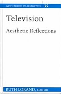 Television, Aesthetic Reflections (Hardcover)