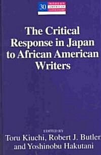 The Critical Response in Japan to African American Writers (Hardcover)
