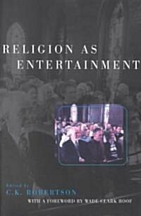 Religion As Entertainment (Paperback)
