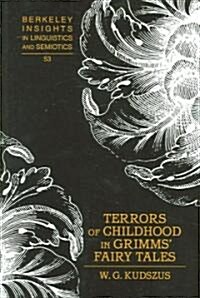 Terrors of Childhood in Grimms Fairy Tales (Paperback)