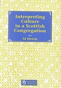 Interpreting Culture in a Scottish Congregation (Hardcover)
