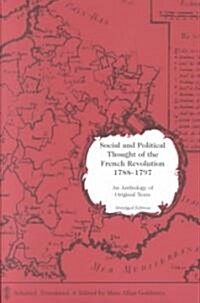 Social and Political Thought of the French Revolution, 1788-1797: An Anthology of Original Texts- Abridged Edition (Paperback)