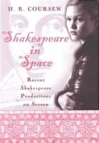 Shakespeare in Space: Recent Shakespeare Productions on Screen (Paperback)