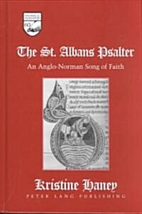 The St. Albans Psalter: An Anglo-Norman Song of Faith (Hardcover)