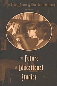 Future of Educational Studies (Paperback)