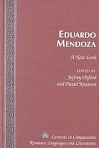 Eduardo Mendoza: A New Look (Hardcover)