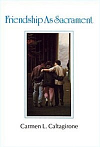 Friendship as Sacrament (Paperback)