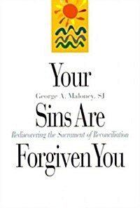 Your Sins Are Forgiven You: Rediscovering the Sacrament of Reconciliation (Paperback)