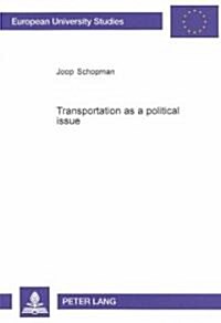 Transportation As a Political Issue (Paperback)