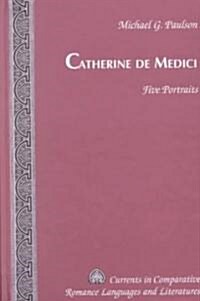 Catherine de Medici: Five Portraits (Hardcover)